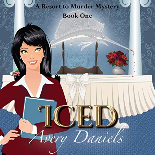 Cover of Iced: A Resort to Murder Mystery