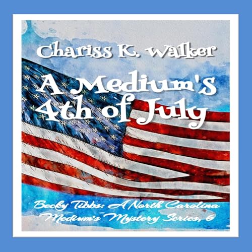 Cover of A Medium's 4th of July