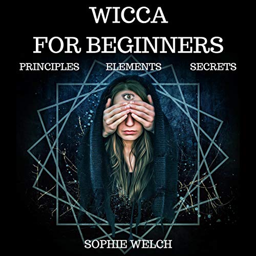 Cover of Wicca for Beginners: Principle, Elements, Secrets