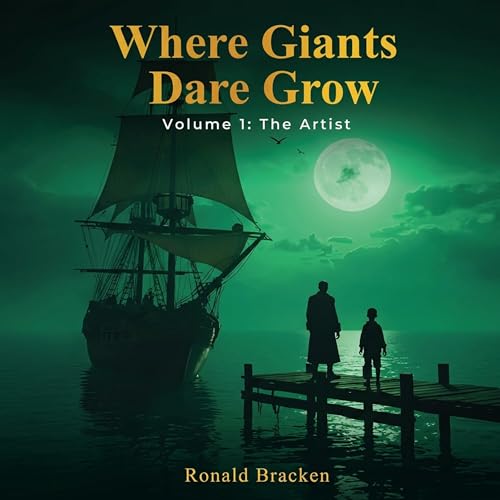 Cover of Where Giants Dare Grow, Volume 1: “The Artist”