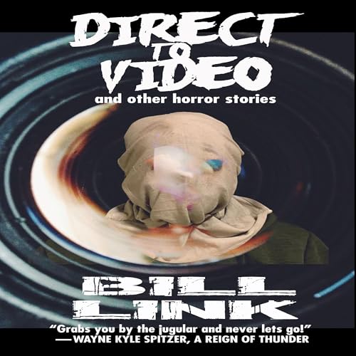 Cover of Direct to Video: And Other Horror Stories