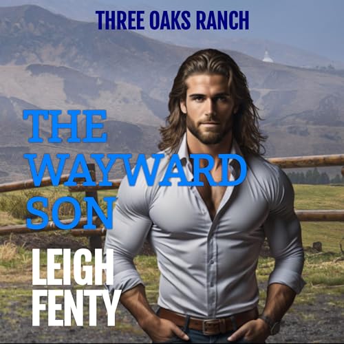Cover of The Wayward Son: Three Oaks Ranch