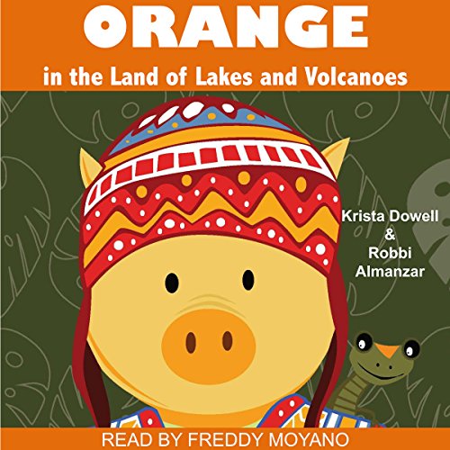Cover of Orange in the Land of Lakes and Volcanoes