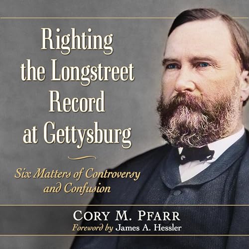 Cover of Righting the Longstreet Record at Gettysburg