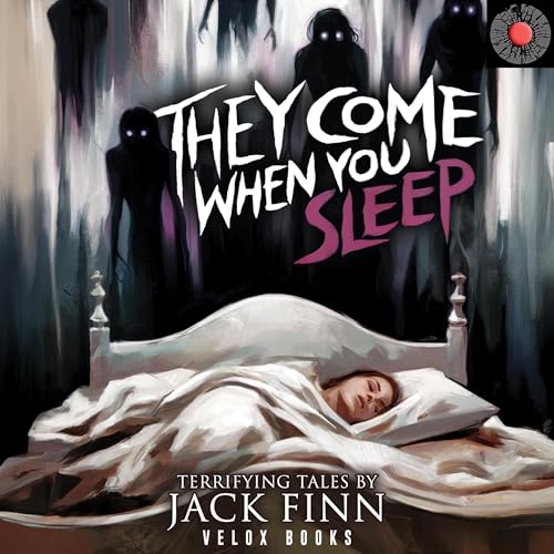 Cover of They Come When You Sleep