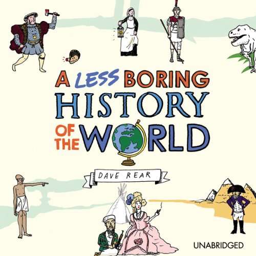 Cover of A Less Boring History of the World