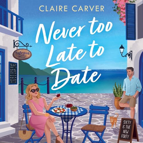 Cover of Never Too Late to Date