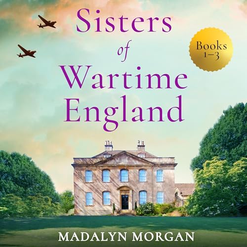 Cover of Sisters of Wartime England, Books 1-3