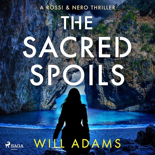 Cover of The Sacred Spoils: an action-packed, archaelogical thriller