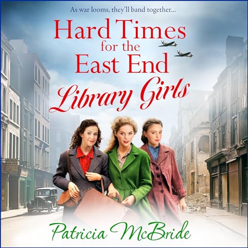 Cover of Hard Times for the East End Library Girls