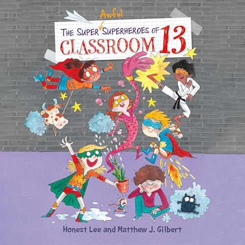 Cover of The Super Awful Superheroes of Classroom 13