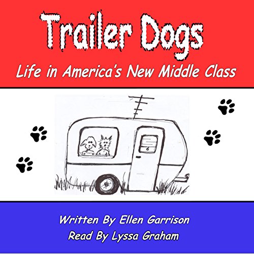 Cover of Trailer Dogs: Life in America's New Middle Class