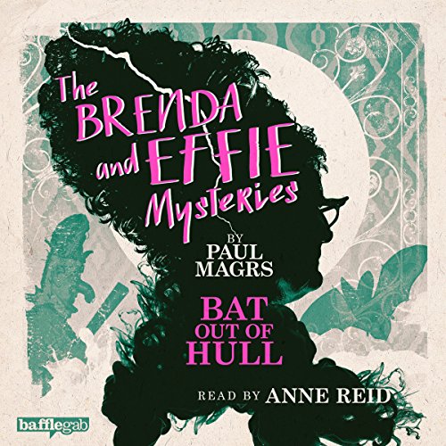 Cover of The Brenda and Effie Mysteries: Bat Out of Hull