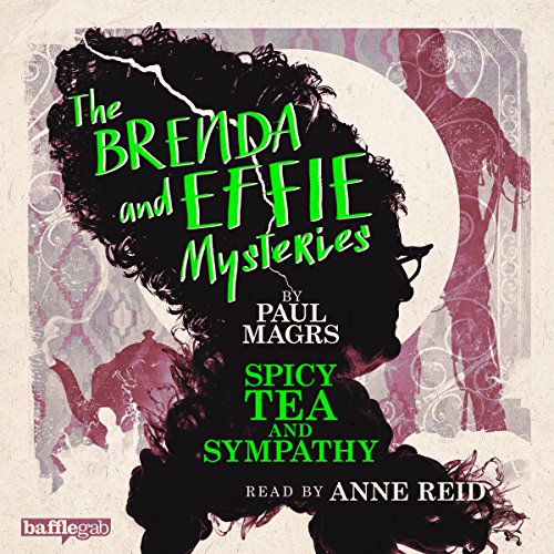 Cover of The Brenda and Effie Mysteries: Spicy Tea and Sympathy