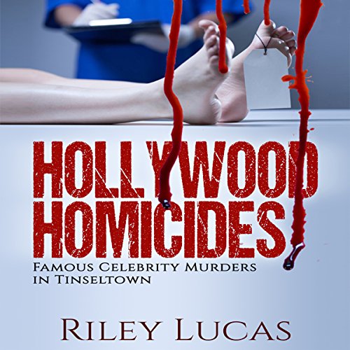 Cover of Hollywood Homicides: Famous Celebrity Murders in Tinseltown