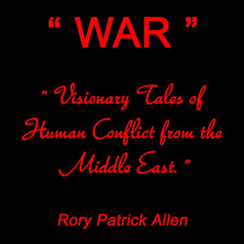 Cover of WAR: Visionary Tales of Human Conflict from the Middle East