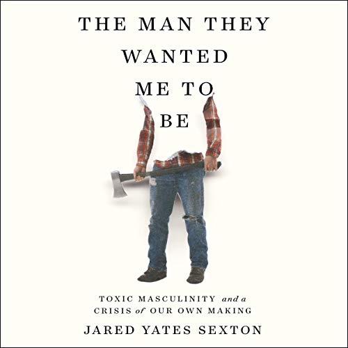 Cover of The Man They Wanted Me to Be