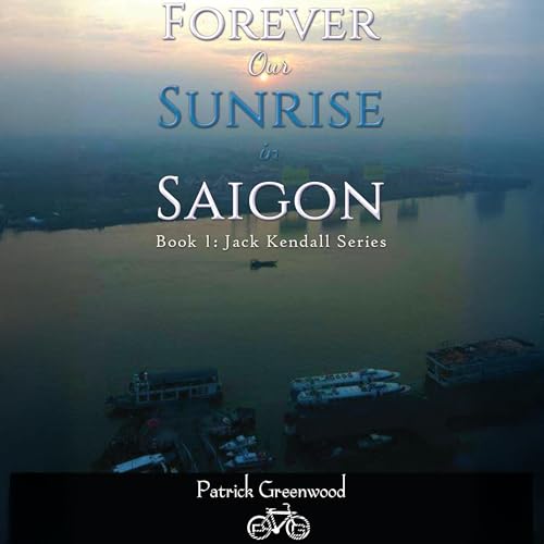 Cover of Forever Our Sunrise in Saigon