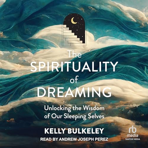 Cover of The Spirituality of Dreaming