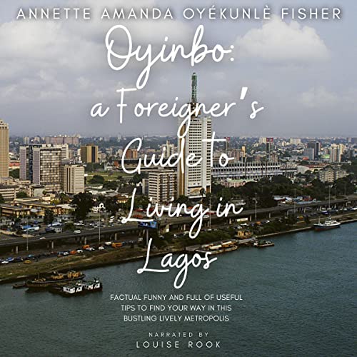 Cover of Oyinbo: A Foreigner's Guide to Living in Lagos