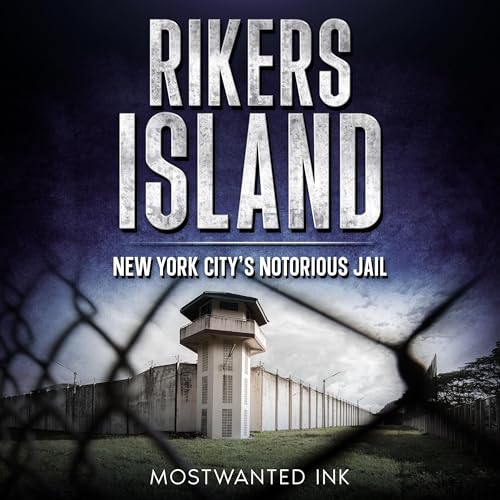 Cover of Rikers Island: New York City’s Notorious Jail