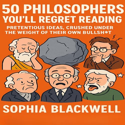 Cover of 50 Philosophers You’ll Regret Reading