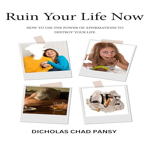 Cover of Ruin Your Life Now