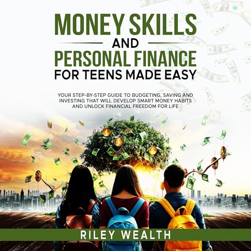 Cover of Money Skills and Personal Finance for Teens Made Easy