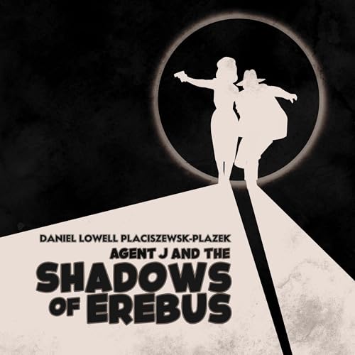 Cover of Agent J and the Shadows of Erebus