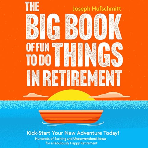 Cover of The Big Book of Fun Things to Do in Retirement