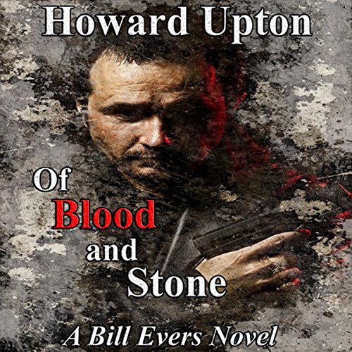 Cover of Of Blood and Stone: A Bill Evers Novel