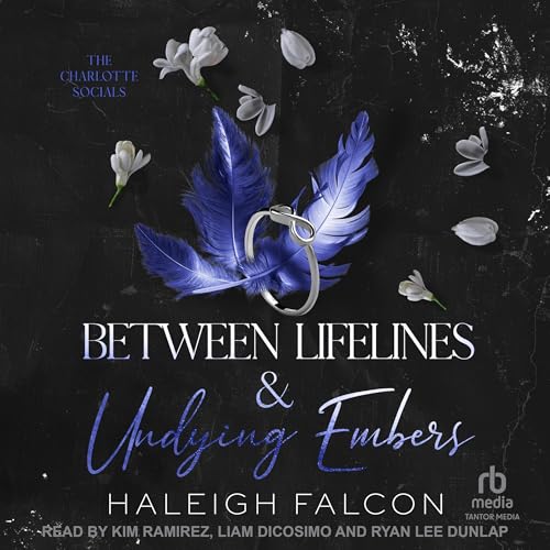 Cover of Between Lifelines & Undying Embers