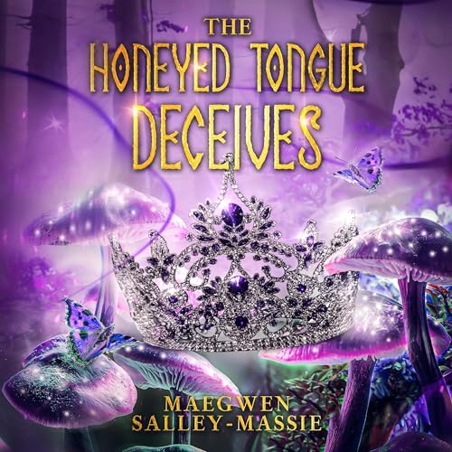Cover of The Honeyed Tongue Deceives