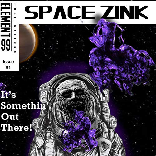 Cover of The American Zombie Chronicles: Space Zink, Issue No. 1