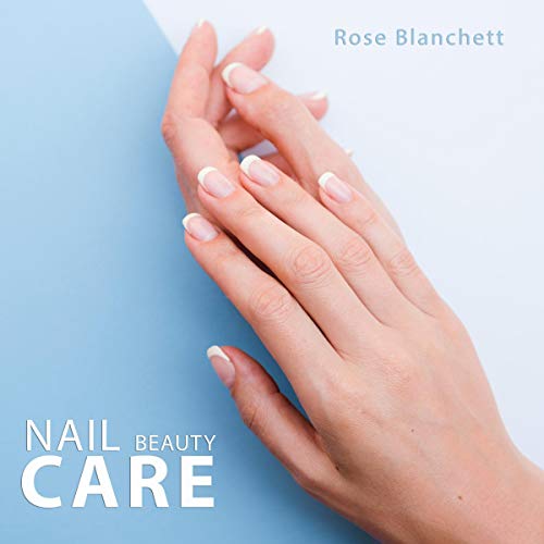 Cover of Nail Care: A Beginner’s Guide to Healthy Polished Nails