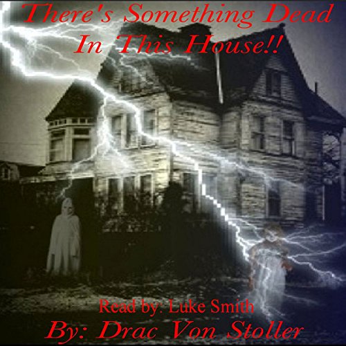 Cover of There's Something Dead in This House