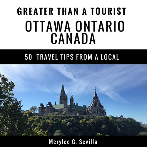 Cover of Greater Than a Tourist: Ottawa, Ontario, Canada