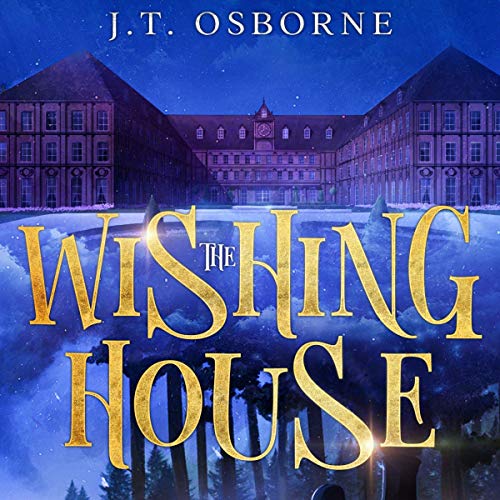 Cover of The Wishing House: Book 1