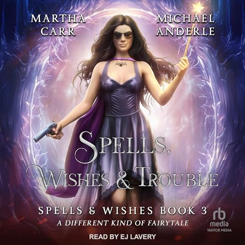 Cover of Spells, Wishes, & Trouble