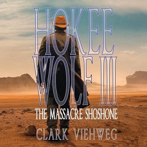 Cover of Hokee Wolf III: The Massacre Shoshone