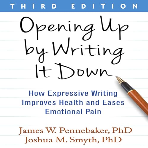 Cover of Opening Up by Writing It Down (Third Edition)