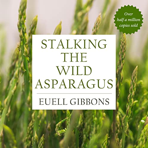 Cover of Stalking the Wild Asparagus
