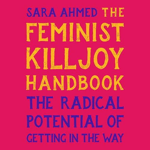 Cover of The Feminist Killjoy Handbook
