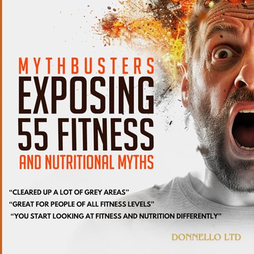Cover of Myth Busters: Exposing 55 Fitness and Nutritional Myths