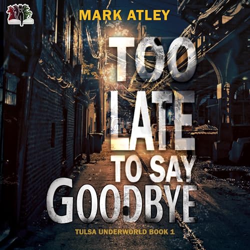Cover of Too Late to Say Goodbye