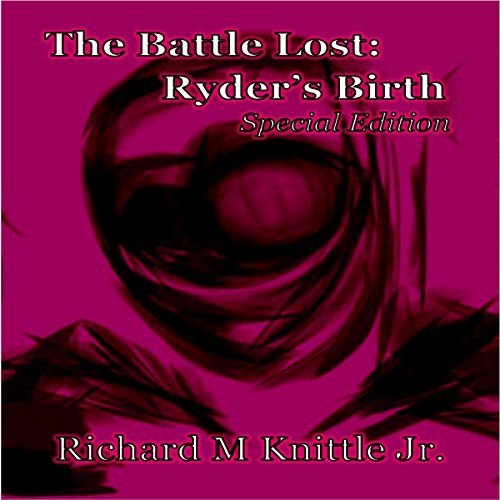 Cover of The Battle Lost: Ryder's Birth