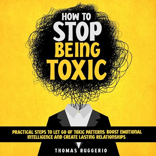 Cover of How to Stop Being Toxic