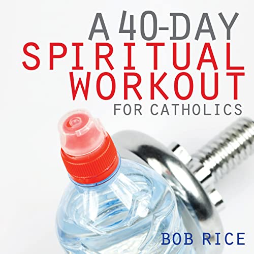 Cover of A 40-Day Spiritual Workout for Catholics