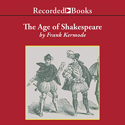 Cover of The Age of Shakespeare [Modern Library Chronicles]
