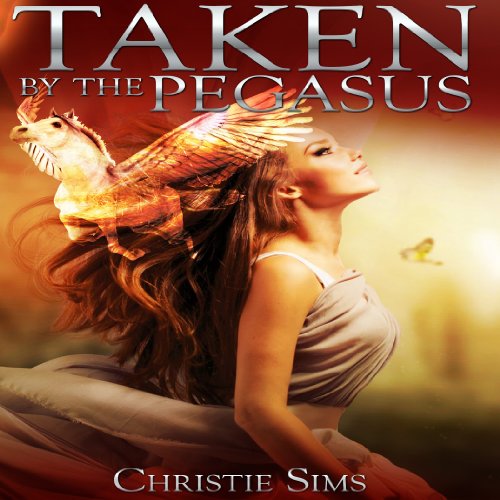 Cover of Taken by the Pegasus